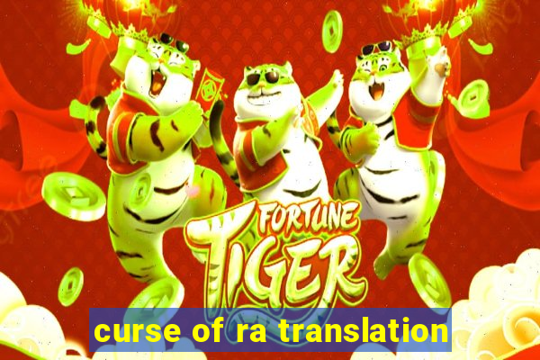 curse of ra translation